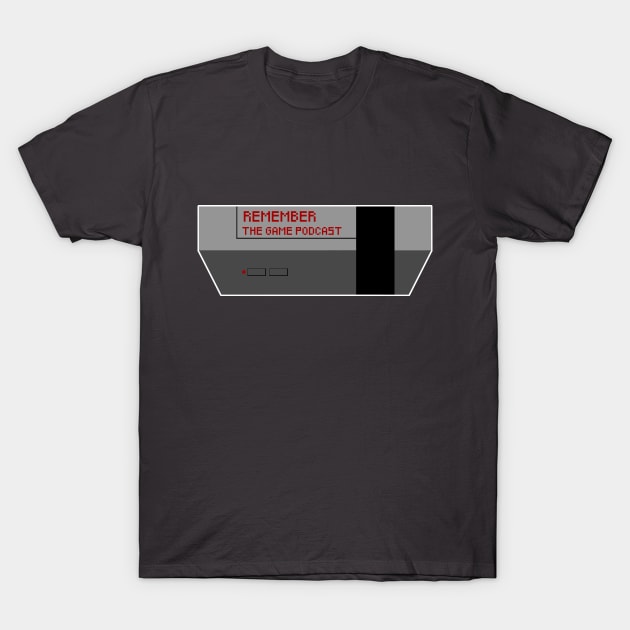 Remember the Game Console T-Shirt by Stpd_Mnky Designs